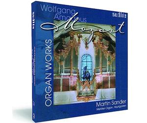 Martin Sander - Mozart : Œuvres pour Orgue. Sandler