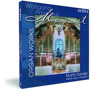 Martin Sander – Wolfgang Amadeus Mozart : Oeuvres pour orgue