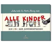 Martin Schmitz-Kuhl Ank Alle Kinder (Mini-Ausgabe): Ein Abc der Schaden (Relié)