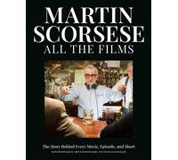 Martin Scorsese All the Films The Story Behind Every Movie, Episode, and Short - Olivier Bousquet - Black Dog & Leventhal - ebook (ePub) - Livre