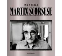 Martin Scorsese - La Filmographie Intégrale D'un Monument Du Cinéma