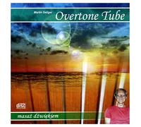 Martin Seliger - Martin Seliger: Overtone tube [CD]