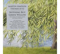 Martin Simpson - Martin Simpson & Thomm Jutz: Nothing But Green Willow