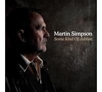 Martin Simpson Some Kind of Jubilee (Vinyl) 12" Album
