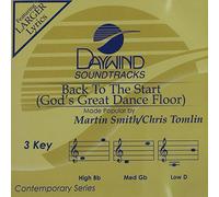 Martin Smith/Chris Tomlin - Back To The Start (God's Great Dance Floor) [Accompaniment/Performance Track]