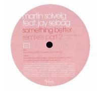 MARTIN SOLVEIG / SOMETHING BETTER (PART TWO)