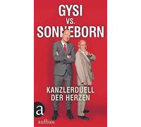 Martin Sonneborn Hans-Dieter Schütt G Gysi vs. Sonneborn: Kanzlerduell (Relié)