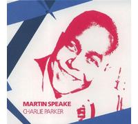 Martin Speake - Charlie Parker [Import]