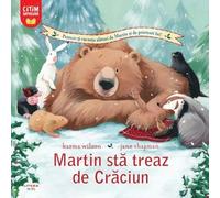 Martin sta treaz de Craciun - Karma Wilson, Citim impreuna!, Editie in limba romana
