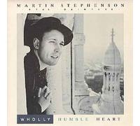 MARTIN STEPHENSON & DAINTEES - wholly humble heart 12