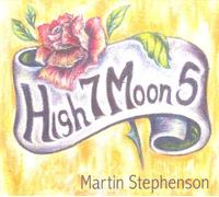 Martin Stephenson - High 7 Moon 5 [Import]