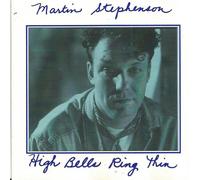 Martin Stephenson High Bells Ring Thin
