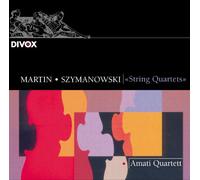Martin - Szymanowski : Quatuors à cordes