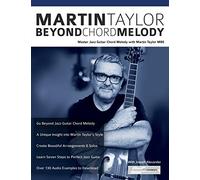 Martin Taylor Beyond Chord Melody: Master Jazz Guitar Chord Melody with Virtuoso Martin Taylor MBE