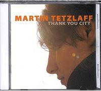 Martin Tetzlaff - Thank You City [Import]