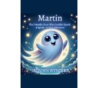 Martin The Friendly Ghost Who Couldn't Spook