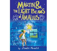 Martin & the Light Beams of Amalius