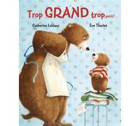 Martin - Trop Grand trop petit! - Eve Tharlet - Mijade Eds - broché - Album jeunesse
