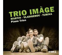 Martin, Vladigerov, Turina Piano. Trio Imàge. [Import]