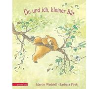 Martin Waddell Du und ich, kleiner Bar (Relié)
