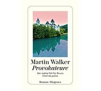 Martin Walker Micha Provokateure: Der siebte Fall für Bruno, Chef de po (Poche)