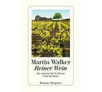 Martin Walker Micha Reiner Wein: Der sechste Fall für Bruno, Chef de po (Poche)