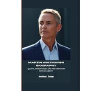MARTIN WHITMARSH BIOGRAPHY: Racing, Innovation, and the Drive for Sustainability
