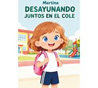 Martina: Desayunando juntos en el cole