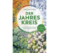 Martina Kaiser Der Jahreskreis: Den Rhythmus der Natur als unsere Kraftq (Relié)