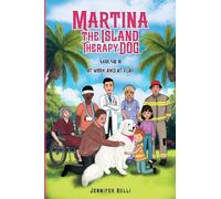 MARTINA The Island Therapy Dog: Volume 2 At Work and at Play
