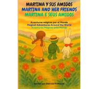 MARTINA Y SUS AMIGOS - MARTINA AND HER FRIENDS - MARTINA E SEUS AMIGOS: Aventuras mágicas por el Mundo - Magical Adventures Around the World - Aventuras Mágicas pelo Mundo