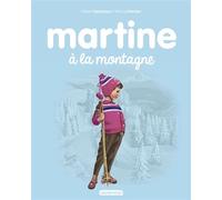Gilbert Delahaye – Martine à la montagne – Tome 8 – Cartonné – Casterman