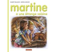 Martine a une étrange voisine