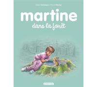 Martine dans la forêt Ne2016 - Gilbert Delahaye - Casterman - cartonné - album jeunesse