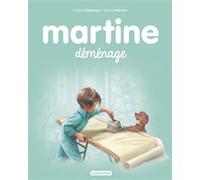 Martine déménage Gilbert Delahaye (Auteur), Marcel Marlier (Illustration)