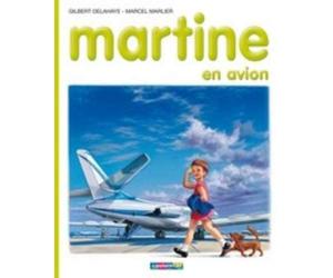 Martine en avion de Delahaye. Gilbert (1993) Relié