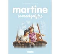 Martine en montgolfière Gilbert Delahaye (Auteur), Marcel Marlier (Illustration)