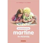 Martine en vacances Gilbert Delahaye (Auteur), Marcel Marlier (Illustration)