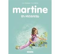 Martine en vacances Gilbert Delahaye (Auteur), Marcel Marlier (Illustration)