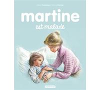 Martine est malade Ne2016 - Gilbert Delahaye - Casterman - cartonné - Album éveil dès la naissance