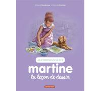 Gilbert Delahaye – Martine et la leçon de dessin – Illustré par Marcel Marlier – Casterman