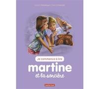 Martine et la sorcière Gilbert Delahaye (Auteur), Marcel Marlier (Illustration)