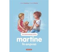 Martine et la surprise Gilbert Delahaye (Auteur), Marcel Marlier (Illustration)