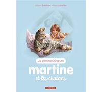 Martine et les chatons Ne2016 - Gilbert Delahaye - Casterman - cartonné - Roman cadet dès 6 ans