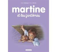 Martine et les fantômes Gilbert Delahaye (Auteur), Jean-Louis Marlier (Auteur), Marcel Marlier (Illustration)
