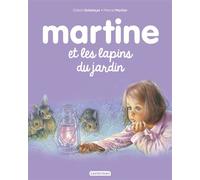 Martine et les lapins du jardin - Gilbert Delahaye - Casterman - cartonné - Album jeunesse dès 3 ans