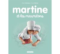 Martine et les marmitons Ne2016 - Gilbert Delahaye - Casterman - cartonné - album jeunesse