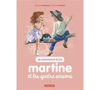 Martine et les quatre saisons Ne2017 - Gilbert Delahaye - Casterman - cartonné - Roman cadet dès 6 ans