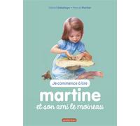 Martine et son ami le moineau Ne2016 - Gilbert Delahaye - Casterman - cartonné - Document jeunesse