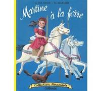 Martine fac-similé - Martine à la foire Gilbert Delahaye (Auteur), Marcel Marlier (Illustration)